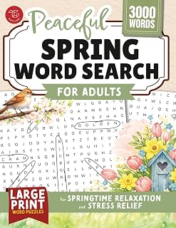 Peaceful Spring Word Search for Adults: Large Print Word Puzzles for Springtime Relaxation and Stress Relief (Word Find Books For Adults)