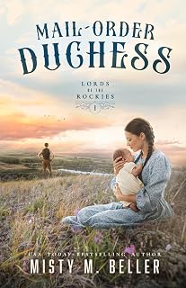 Mail-Order Duchess (Lords of the Rockies)