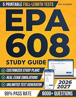 EPA 608 Study Guide: Ace the Exam with Flying Colors and Secure Your HVACR Career | Master Your Test Preparation with a Stress-Free Study Plan, Realistic Exam Simulations and In-Depth Detailed Answer
