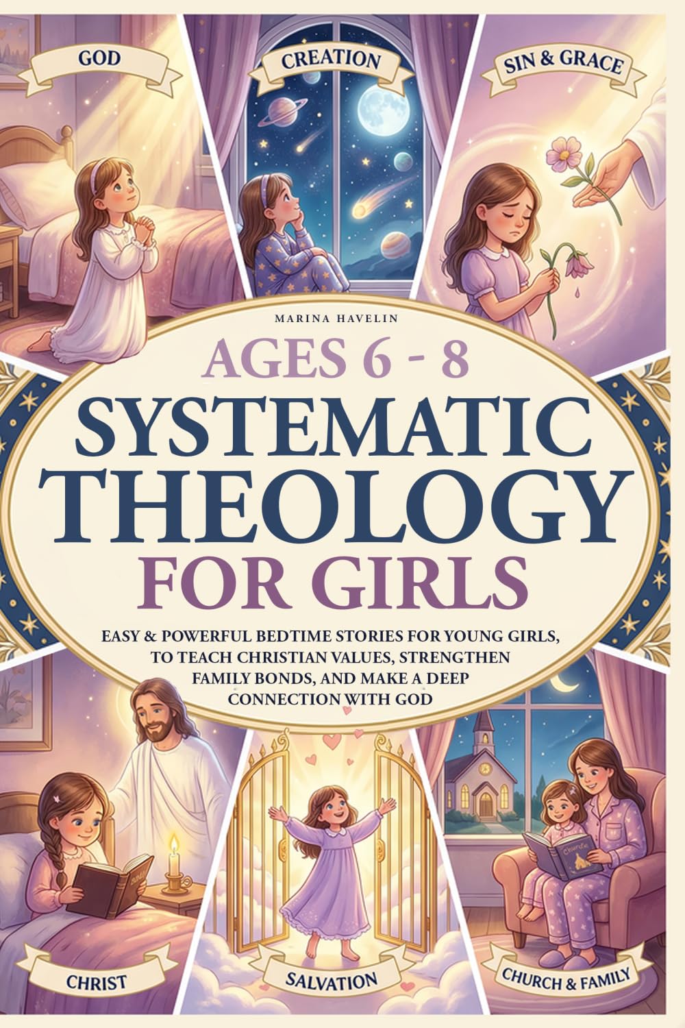 Systematic Theology for Girls 6-8: 50 Easy and Powerful Bedtime Stories for Youn