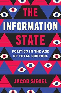 The Information State: Politics in the Age of Total Control