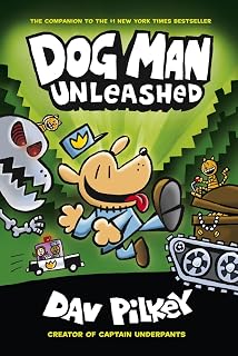 Dog Man Unleashed: From the Creator of Captain Underpants (Dog Man #2)