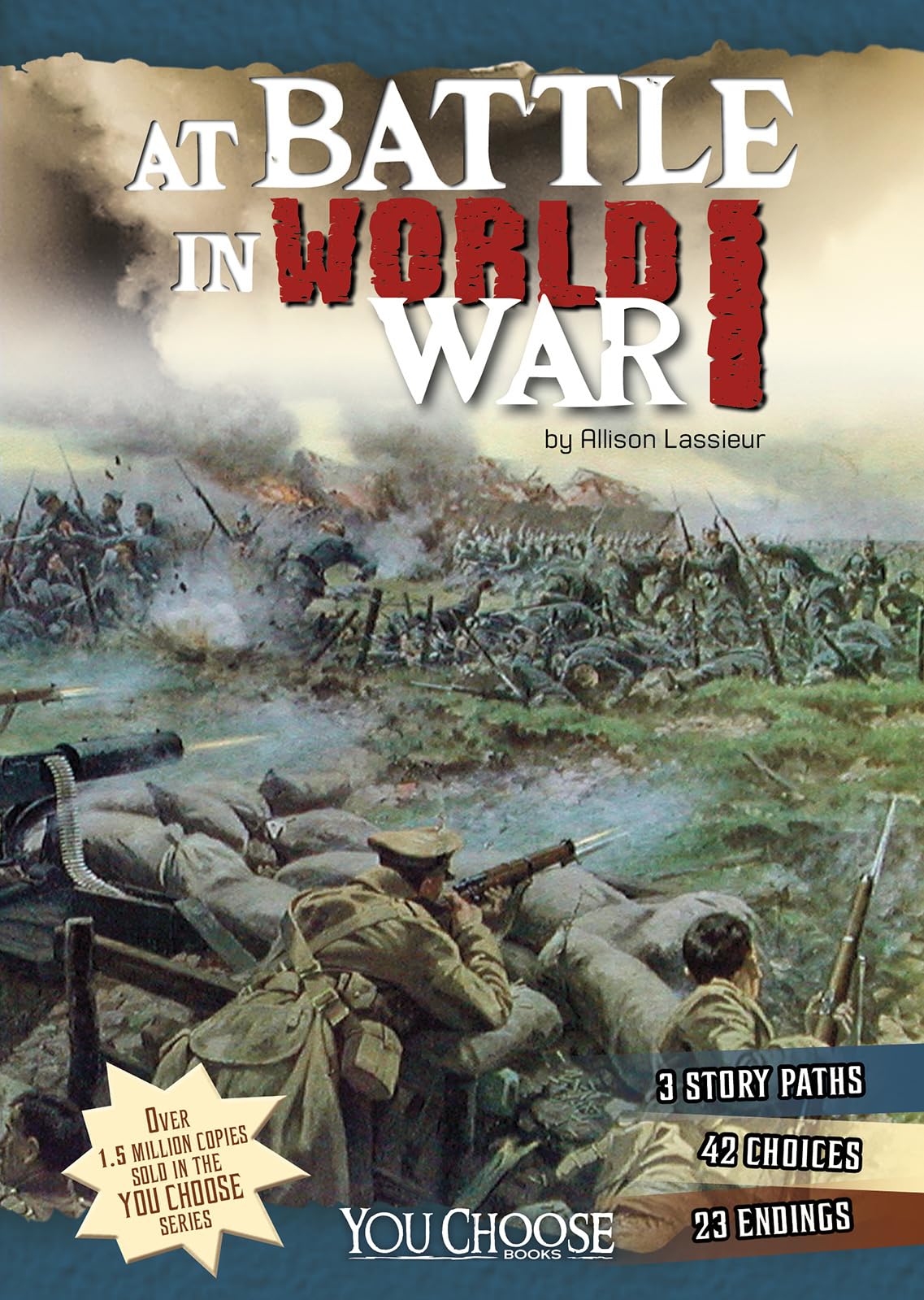 At Battle in World War I: An Interactive Battlefield Adventure (You Choose: Batt