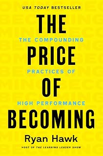 The Price of Becoming: The Compounding Practices of High Performance