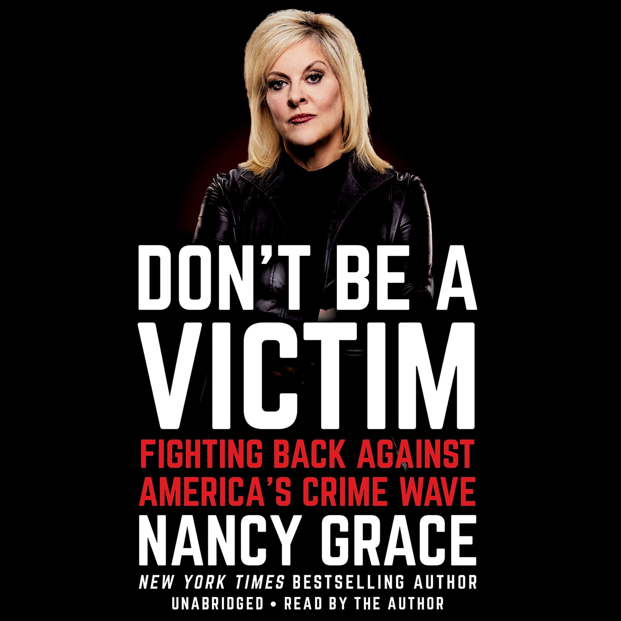 Don't Be a Victim: Fighting Back Against America's Crime Wave