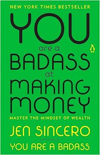 You Are a Badass at Making Money: Master the Mindset of Wealth
