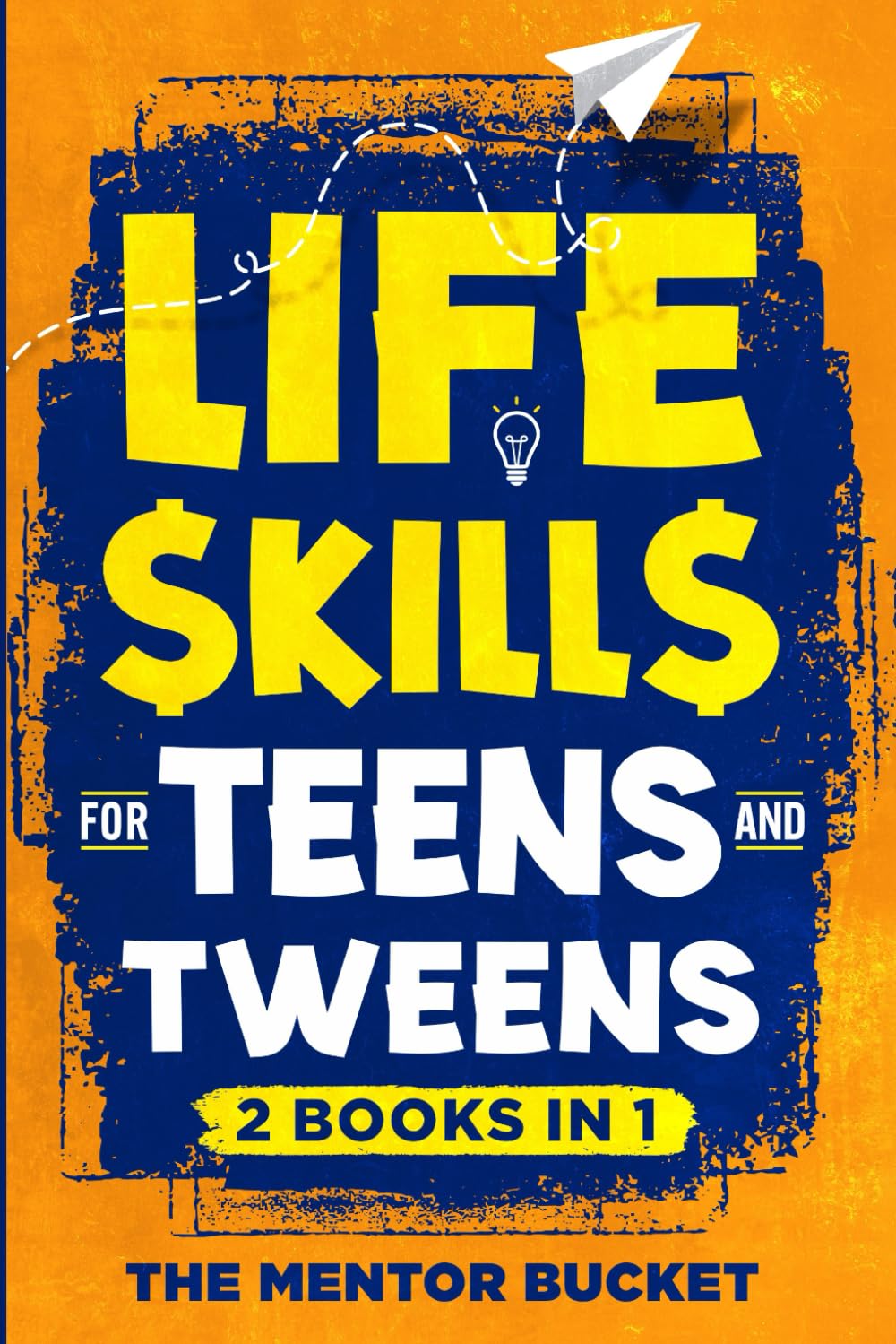 Life Skills for Teens and Tweens (2 Books in 1): How to Cook, Manage Money, Solv