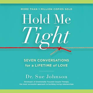 Hold Me Tight: Seven Conversations for a Lifetime of Love