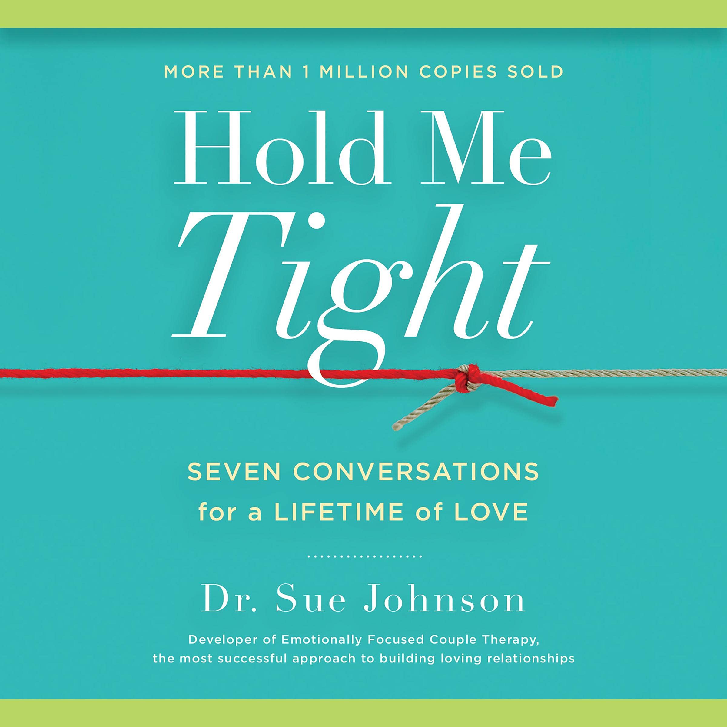 Hold Me Tight: Seven Conversations for a Lifetime of Love