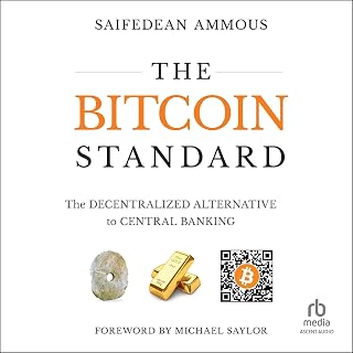 The Bitcoin Standard: The Decentralized Alternative to Central Banking
