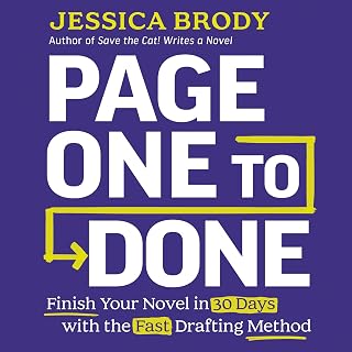 Page One to Done: Finish Your Novel in 30 Days with the Fast Drafting Method