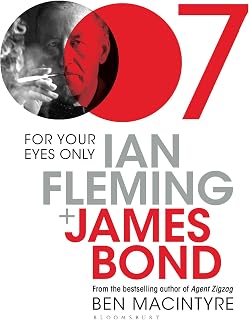 For Your Eyes Only: Ian Fleming and James Bond