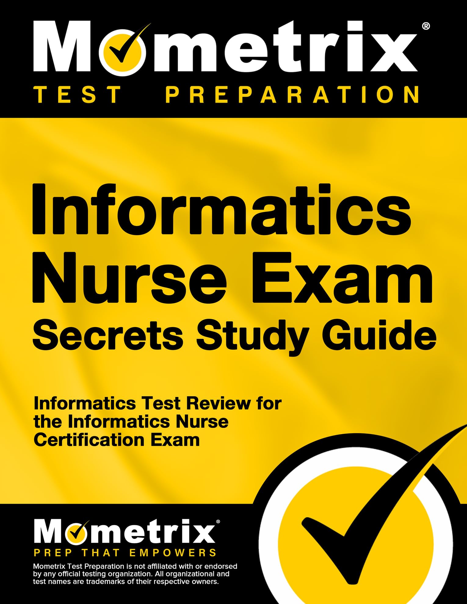 Informatics Nurse Exam Secrets Study Guide: Test Review for the Informatics Nurs