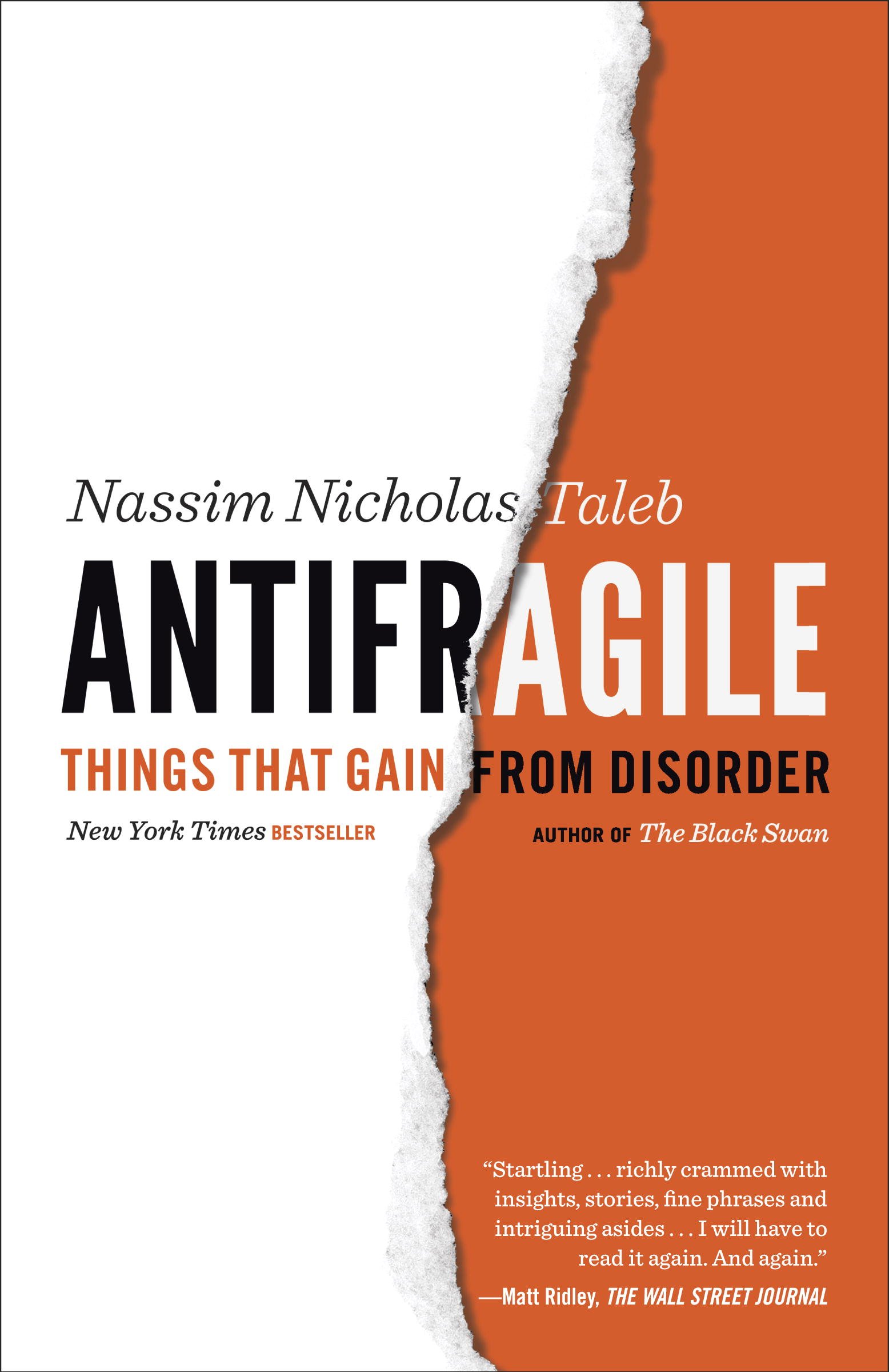 Antifragile: Things That Gain from Disorder (Incerto Book 3)