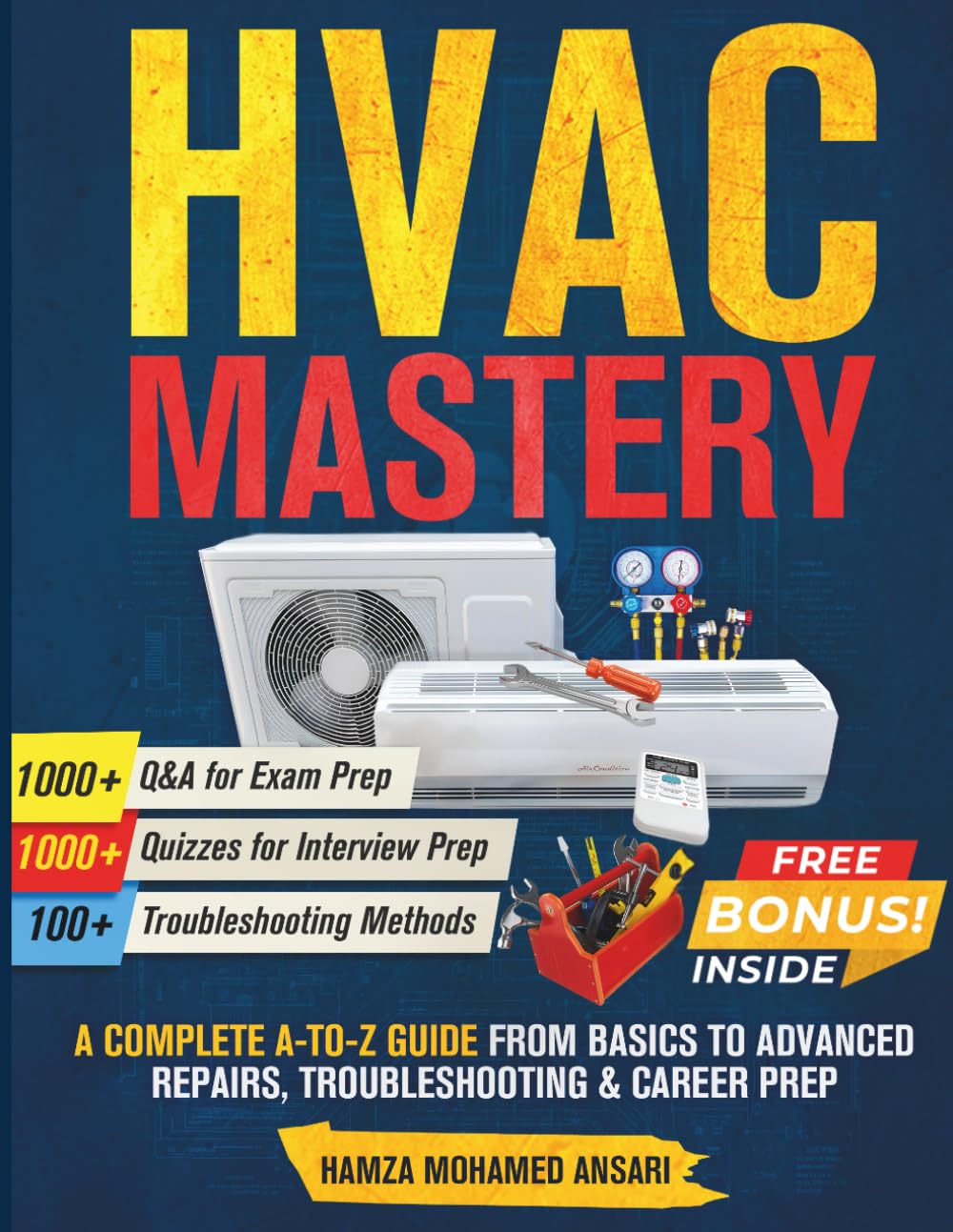 HVAC Mastery: A Complete A to Z Guide from Basics to Advanced Concepts Repairs, 