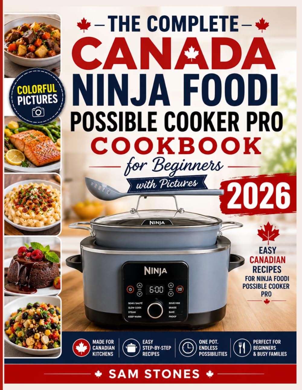 The Complete Canada Ninja Foodi Possible Cooker Pro Cookbook for Beginners with 