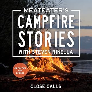 MeatEater's Campfire Stories: Close Calls