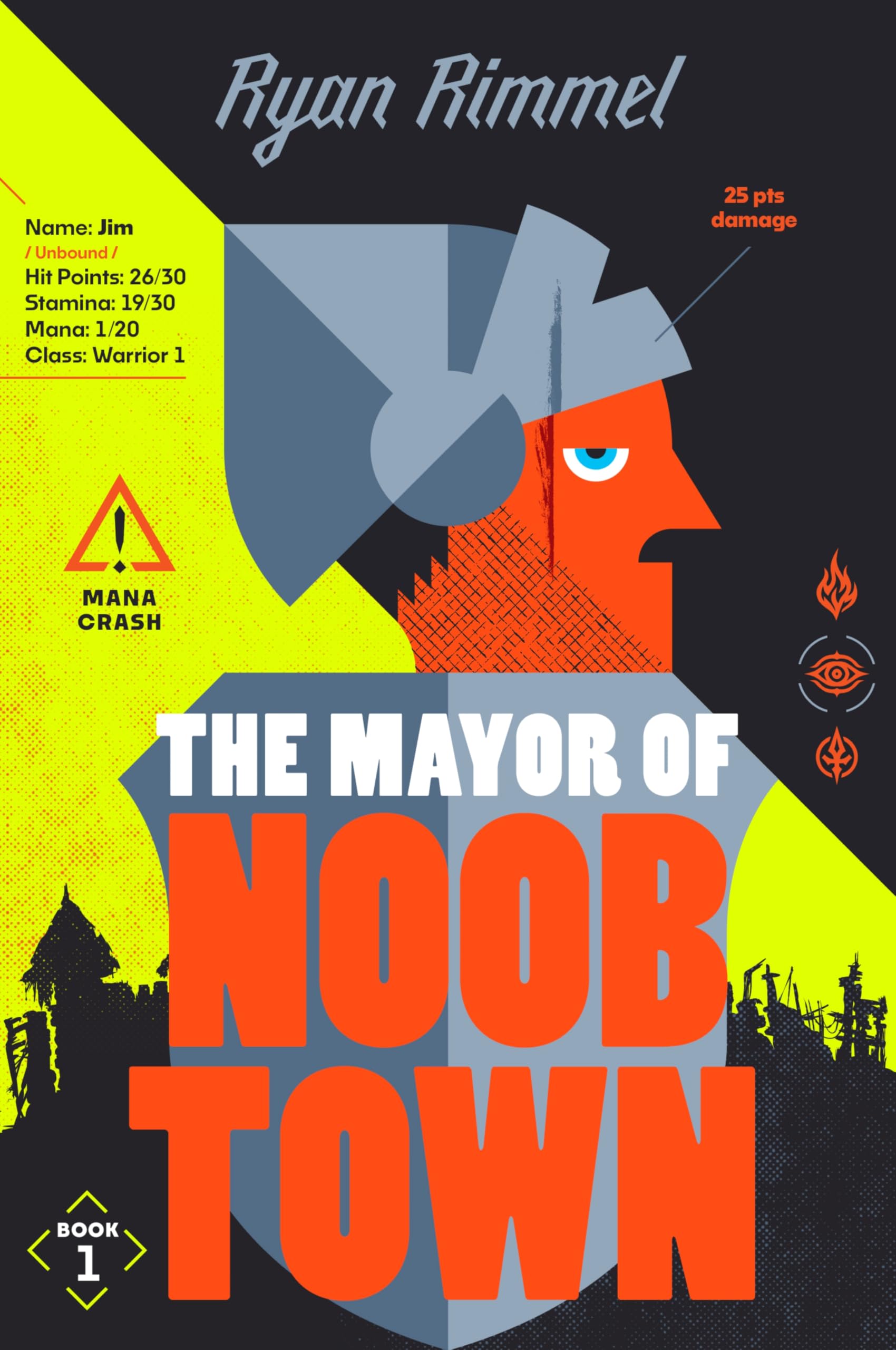 The Mayor of Noobtown: Die once, respawn as a fantasy mayor ― with a demon for a