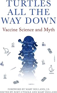 Turtles All the Way Down: Vaccine Science and Myth