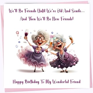 Printperfect friend birthday cards, funny birthday cards for women, happy birthday card for her We'll Be Friends Until We're Old And Senile best friend or bestie gifts