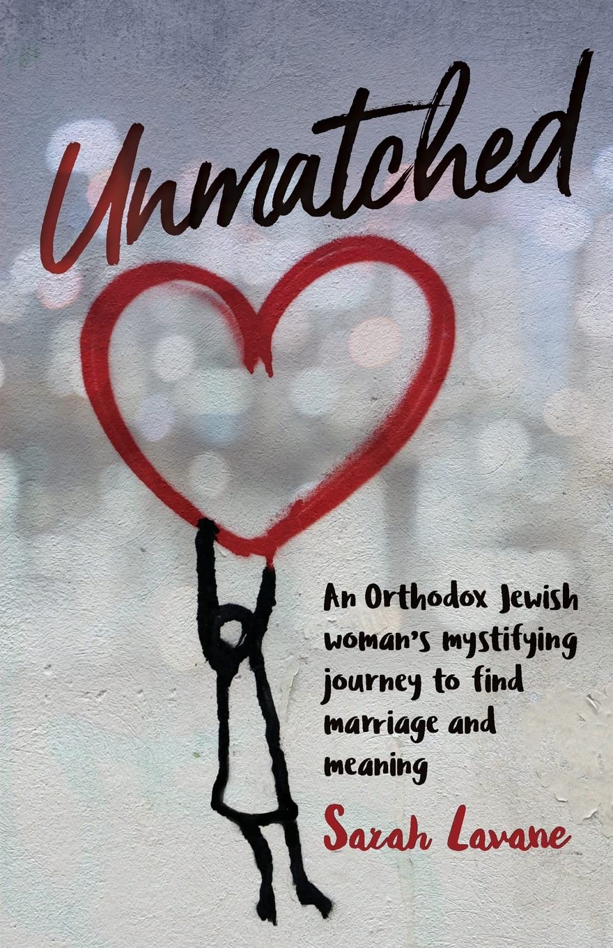 Unmatched: An Orthodox Jewish woman's mystifying journey to find marriage and me