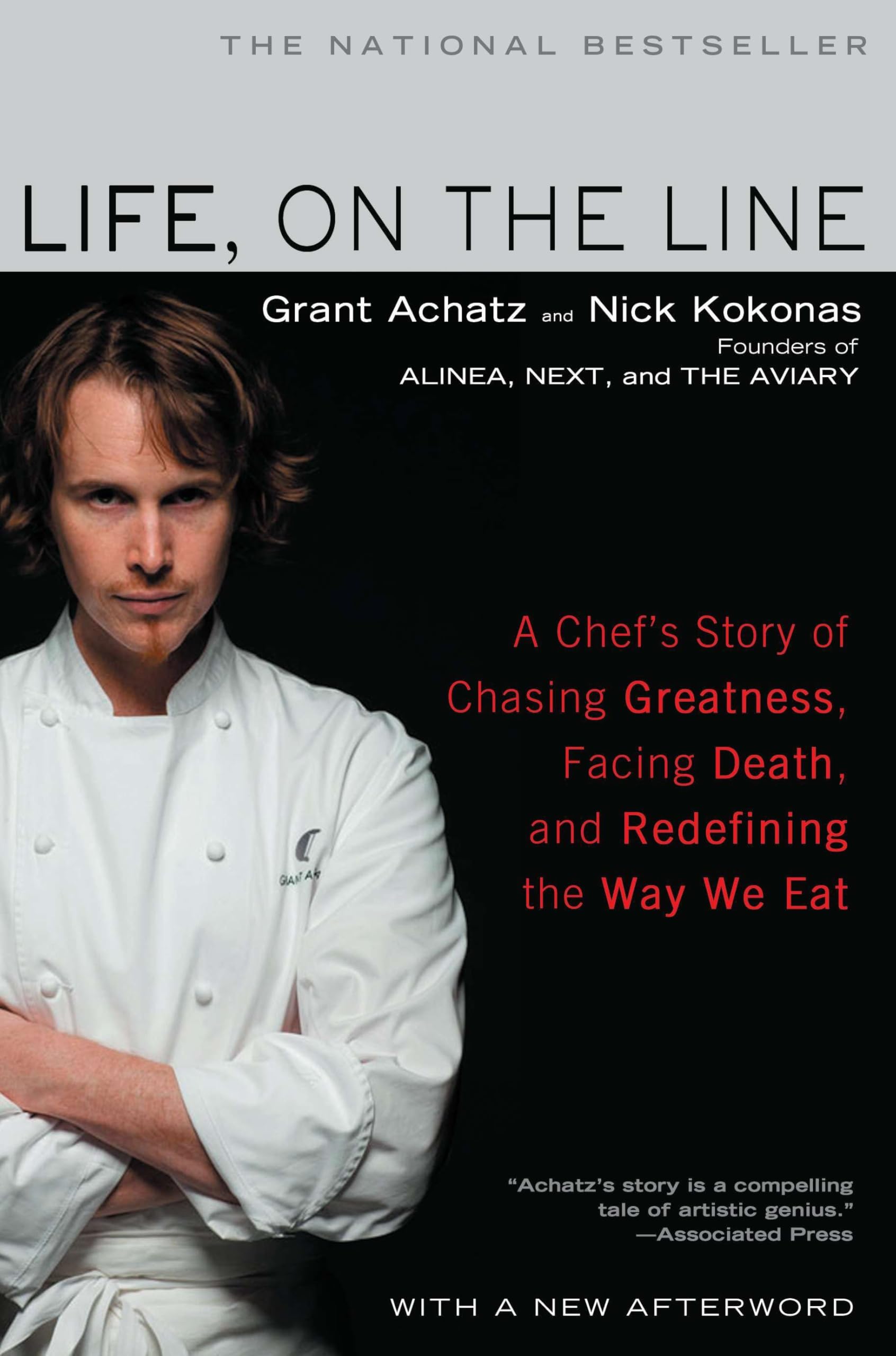 Life, on the Line: A Chef's Story of Chasing Greatness, Facing Death, and Redefi
