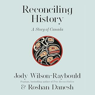 Reconciling History: A Story of Canada