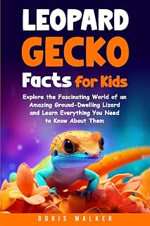 Leopard Gecko Facts for Kids: Explore the Fascinating World of an Amazing Ground-Dwelling Lizard and Learn Everything You Need to Know About Them (Fun Learning with Animal Friends)