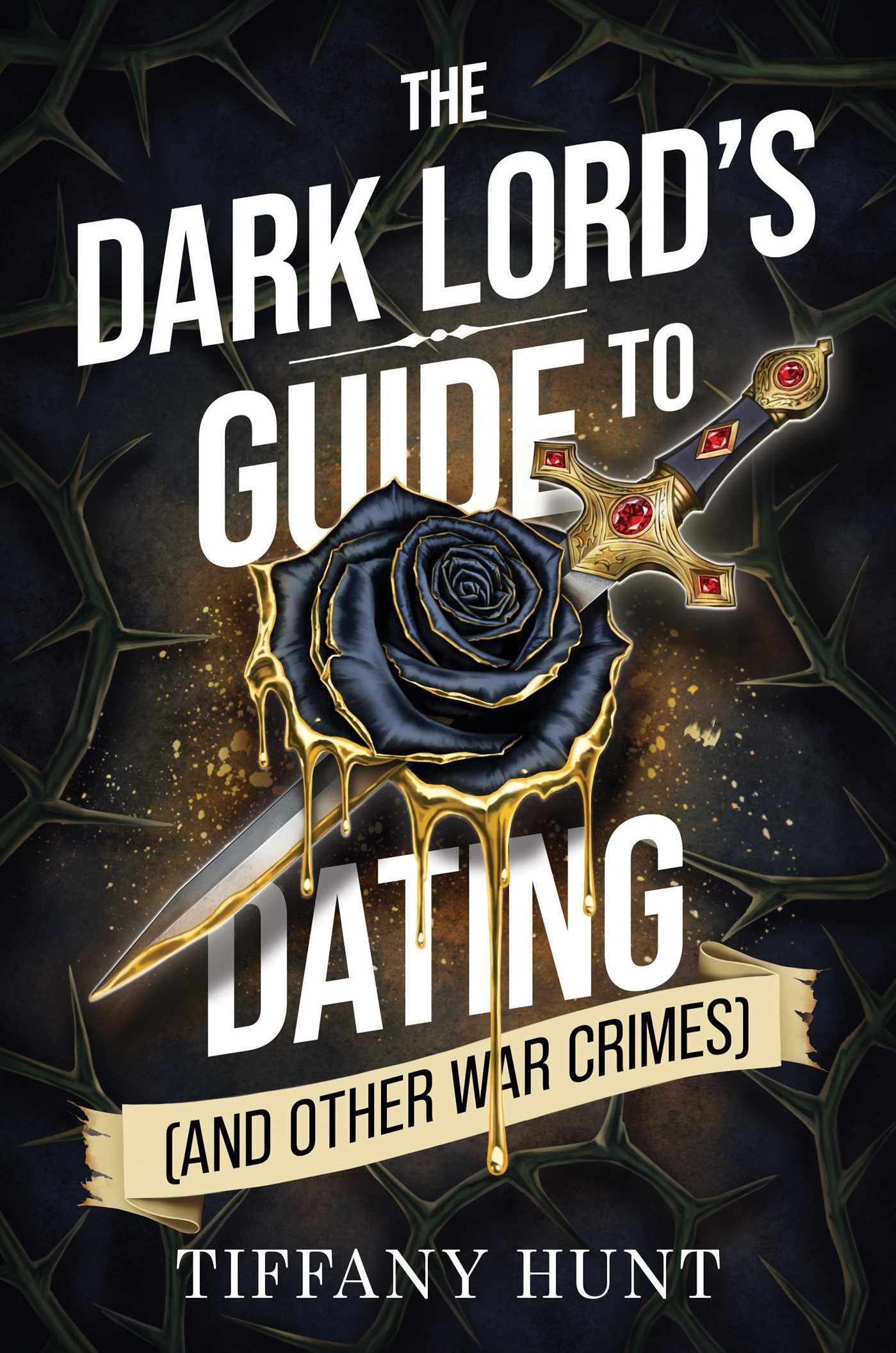The Dark Lord's Guide to Dating (and Other War Crimes) (Guides to Villainy and L