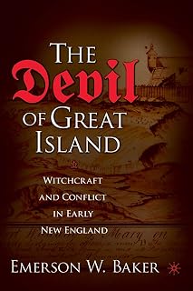 The Devil of Great Island: Witchcraft and Conflict in Early New England