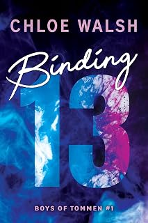 Binding 13: Epic, emotional and addictive romance from the TikTok phenomenon (Boys of Tommen Book 1)