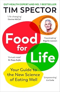 Food for Life: The Sunday Times bestseller on nutrition and gut health, as seen on Channel 4's What Not to Eat