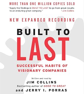 Built to Last: Successful Habits of Visionary Companies (Good to Great, Book 2)
