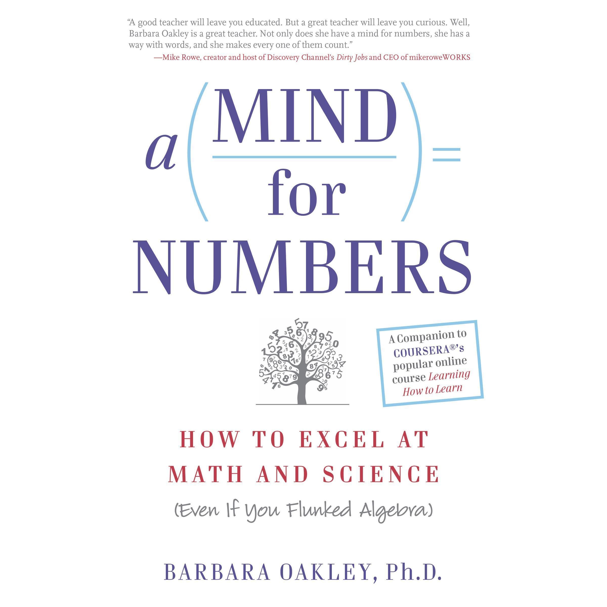 A Mind for Numbers: How to Excel at Math and Science (Even If You Flunked Algebr