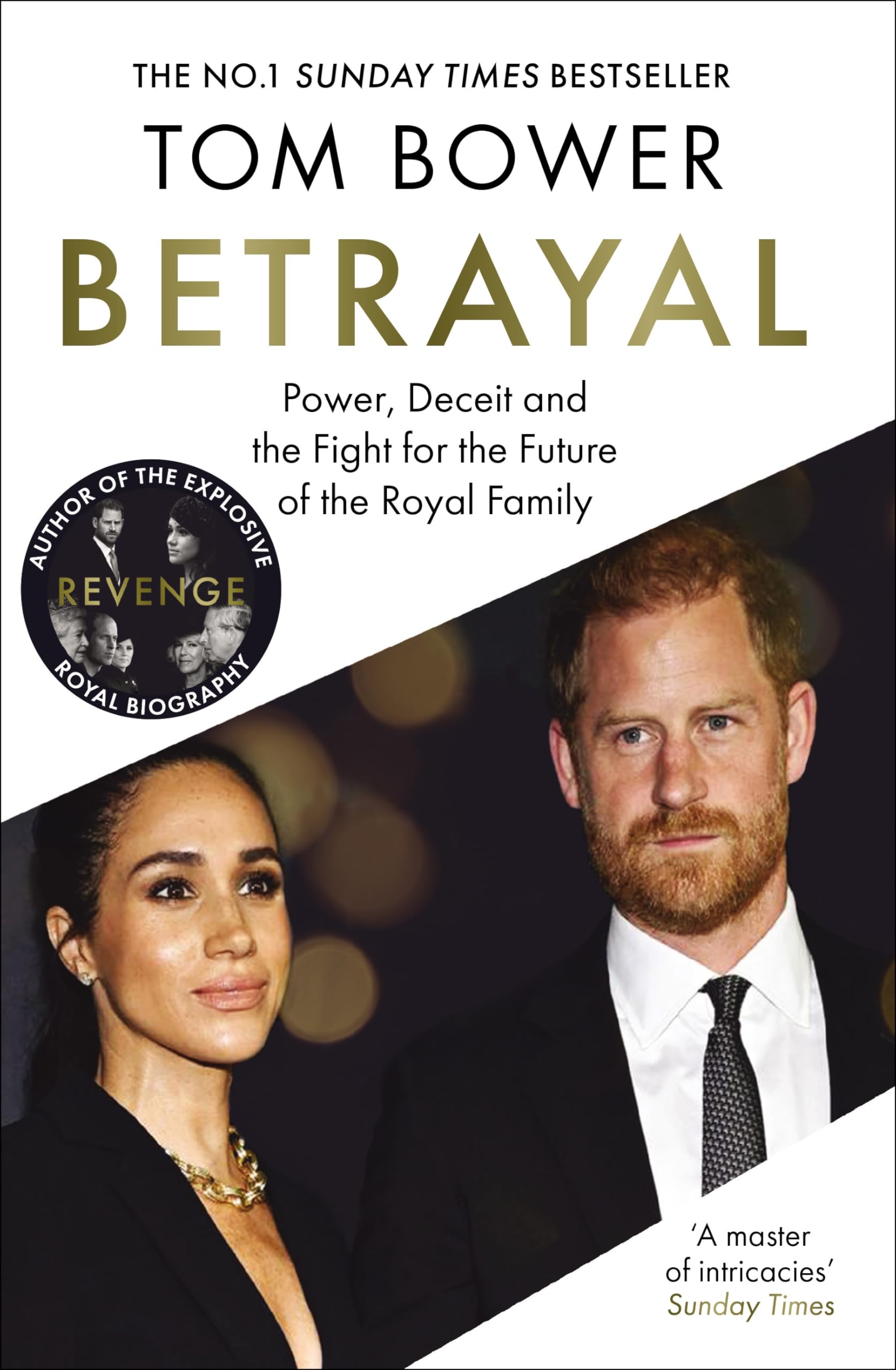 Betrayal: Power, Deceit and the Fight for the Future of the Royal Family - The I