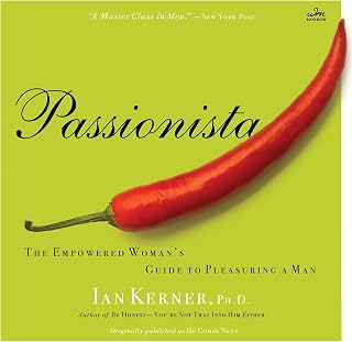 Passionista: The Empowered Woman's Guide to Pleasuring a Man