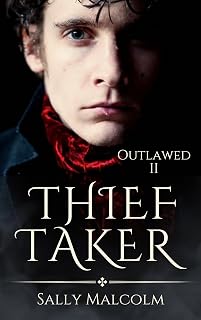 Thief Taker: Outlawed 2 — an enemies-to-lovers MM historical romance