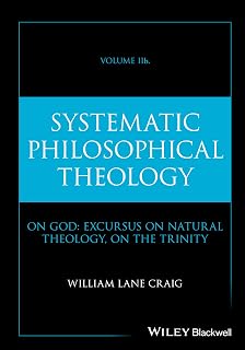 Systematic Philosophical Theology, Volume 2b: On God: Excursus on Natural Theology, on The Trinity