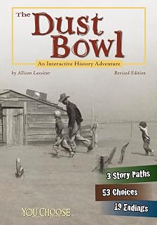 The Dust Bowl: An Interactive History Adventure (You Choose: History)