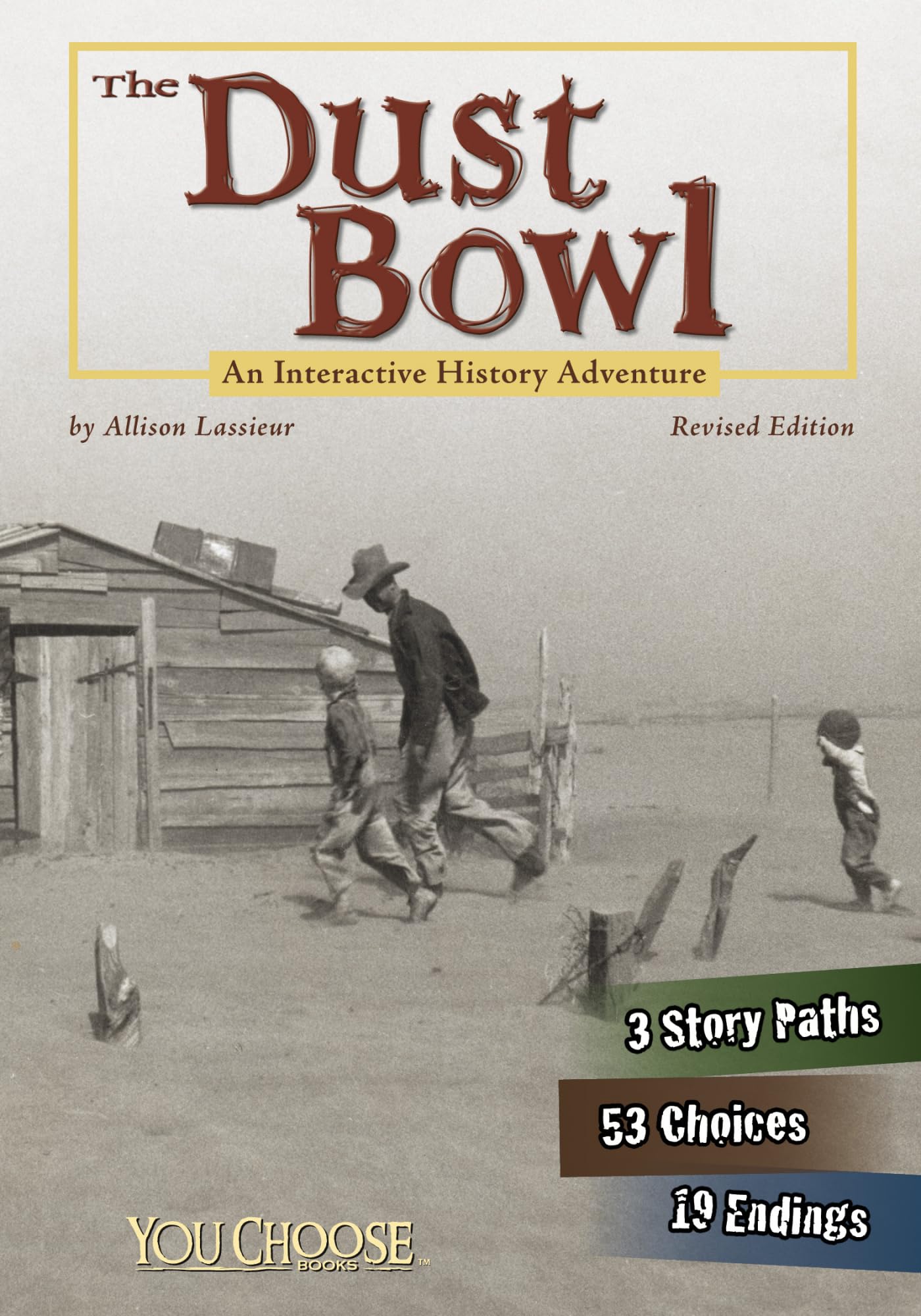 The Dust Bowl: An Interactive History Adventure (You Choose: History)