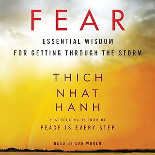 Fear: Essential Wisdom for Getting Through the Storm