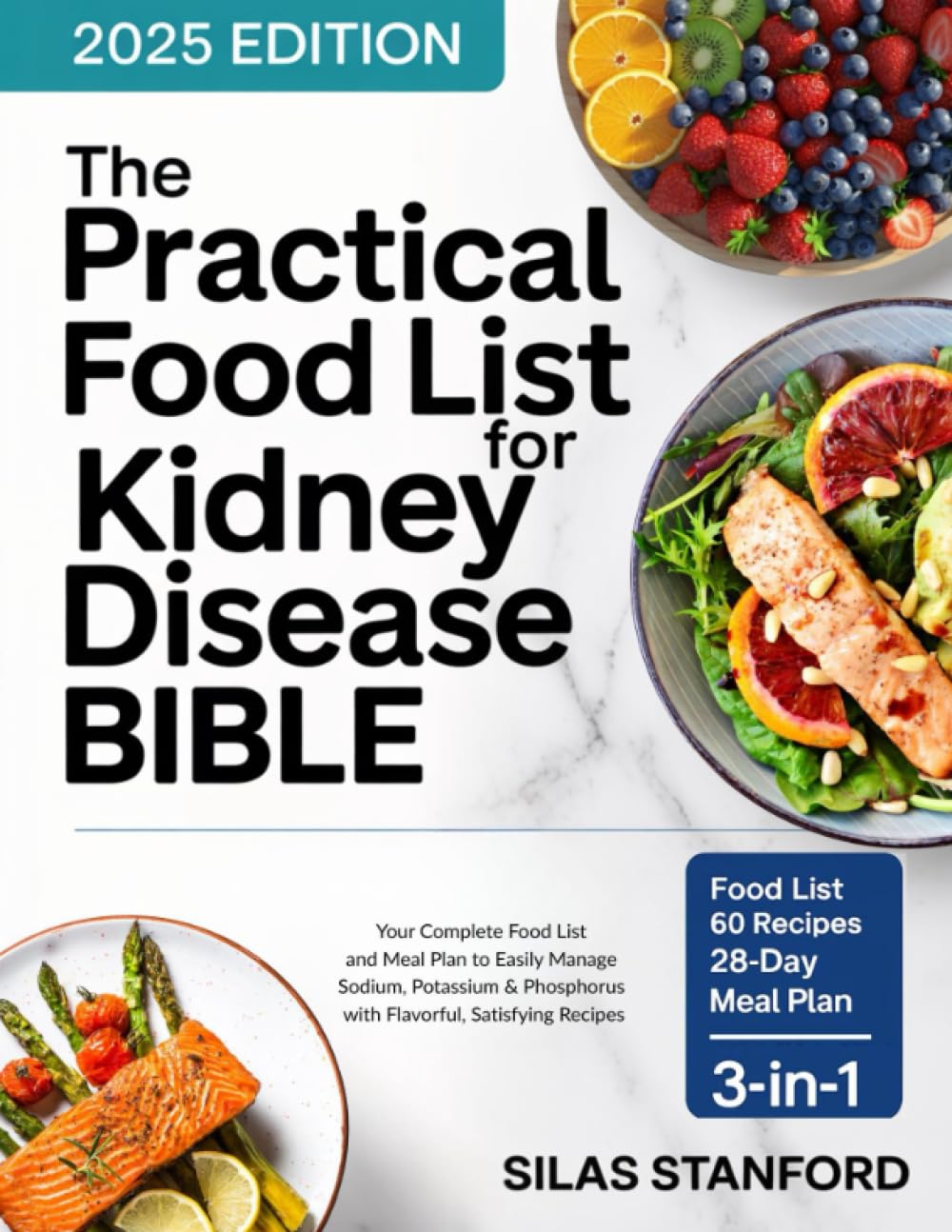 The Practical Food List for Kidney Disease Bible: Your Complete Food List and Me