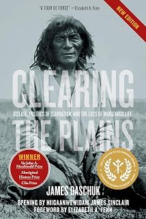 Clearing the Plains: Disease, Politics of Starvation, and the Loss of Indigenous Life