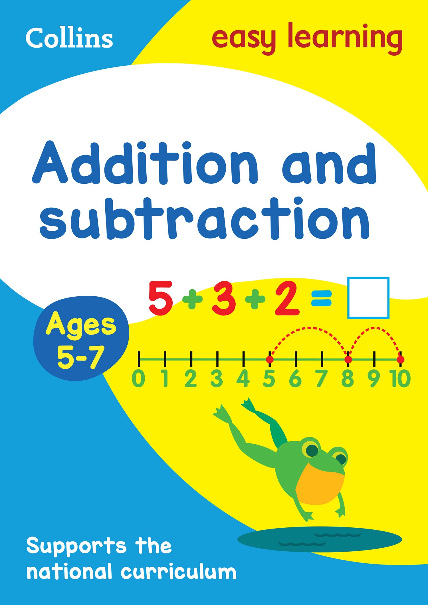 Addition and Subtraction Ages 5-7: Prepare for school with easy home learning (C