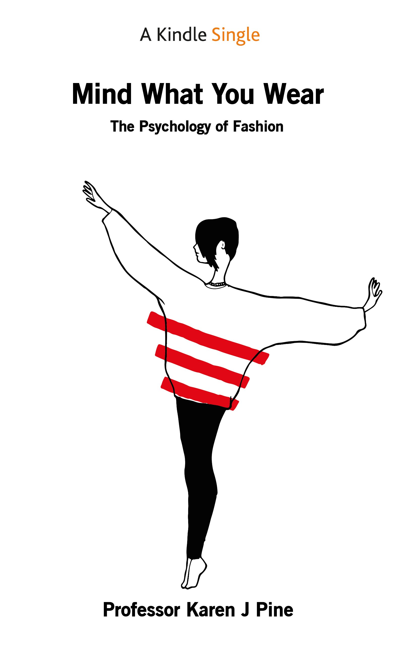 Mind What You Wear: The Psychology of Fashion