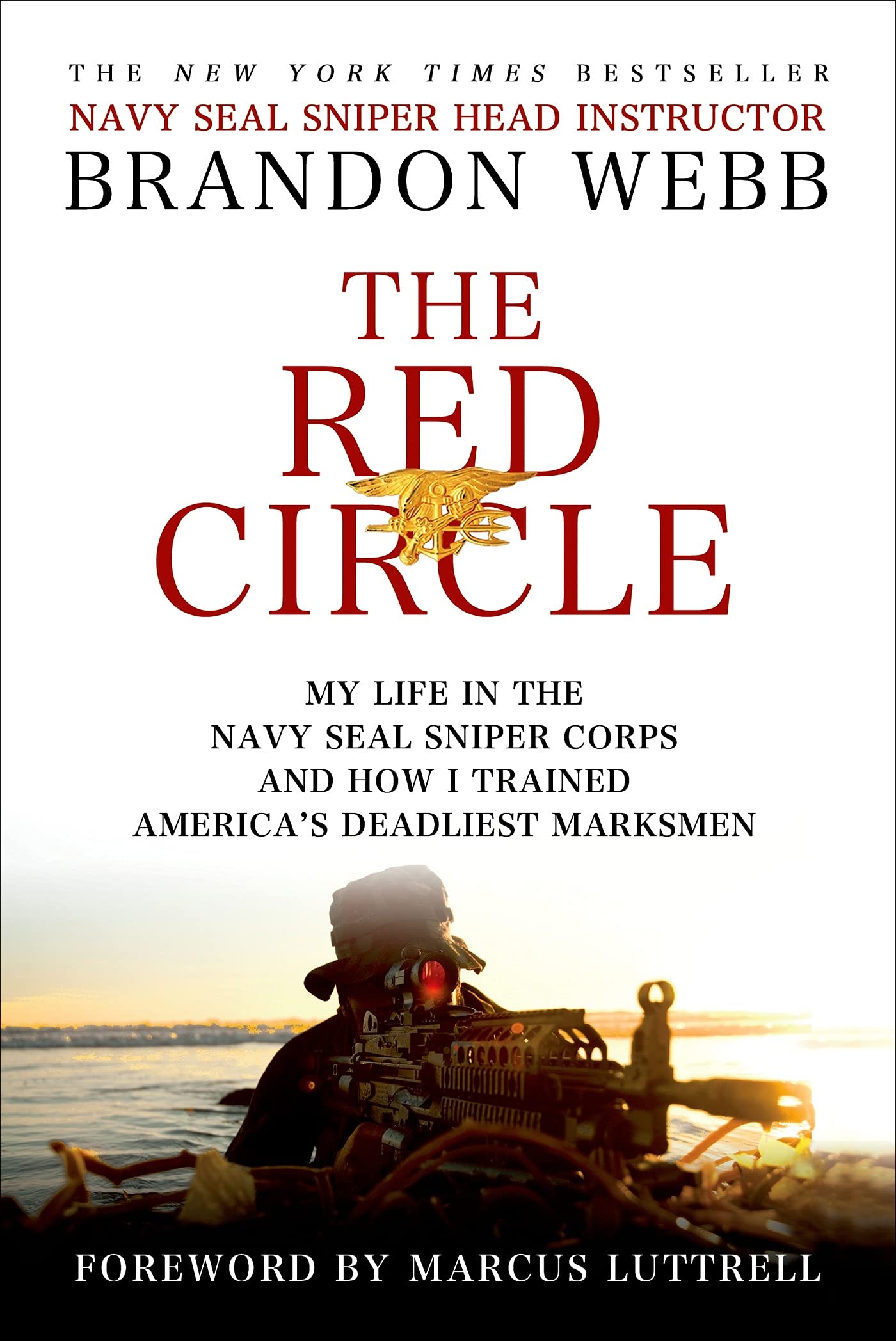 The Red Circle: My Life in the Navy SEAL Sniper Corps and How I Trained America'
