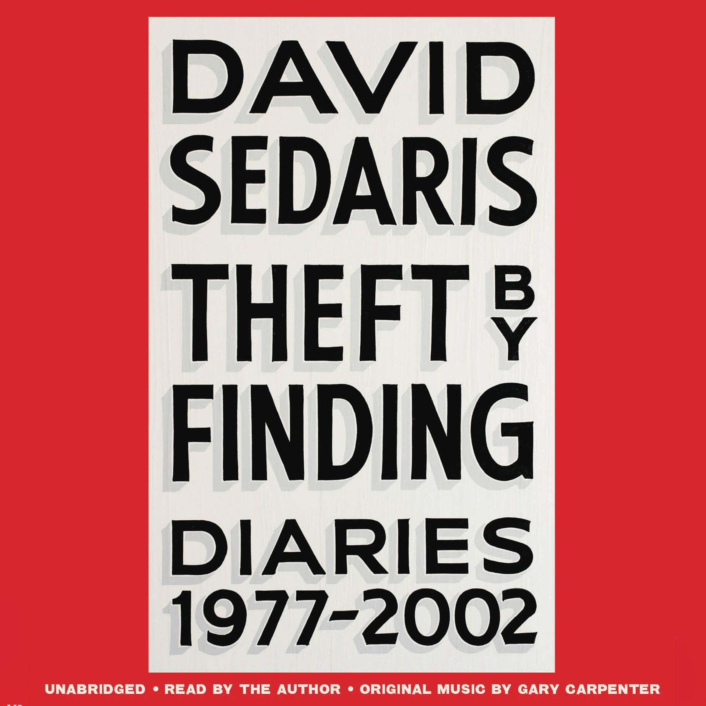 Theft by Finding: Diaries (1977-2002)