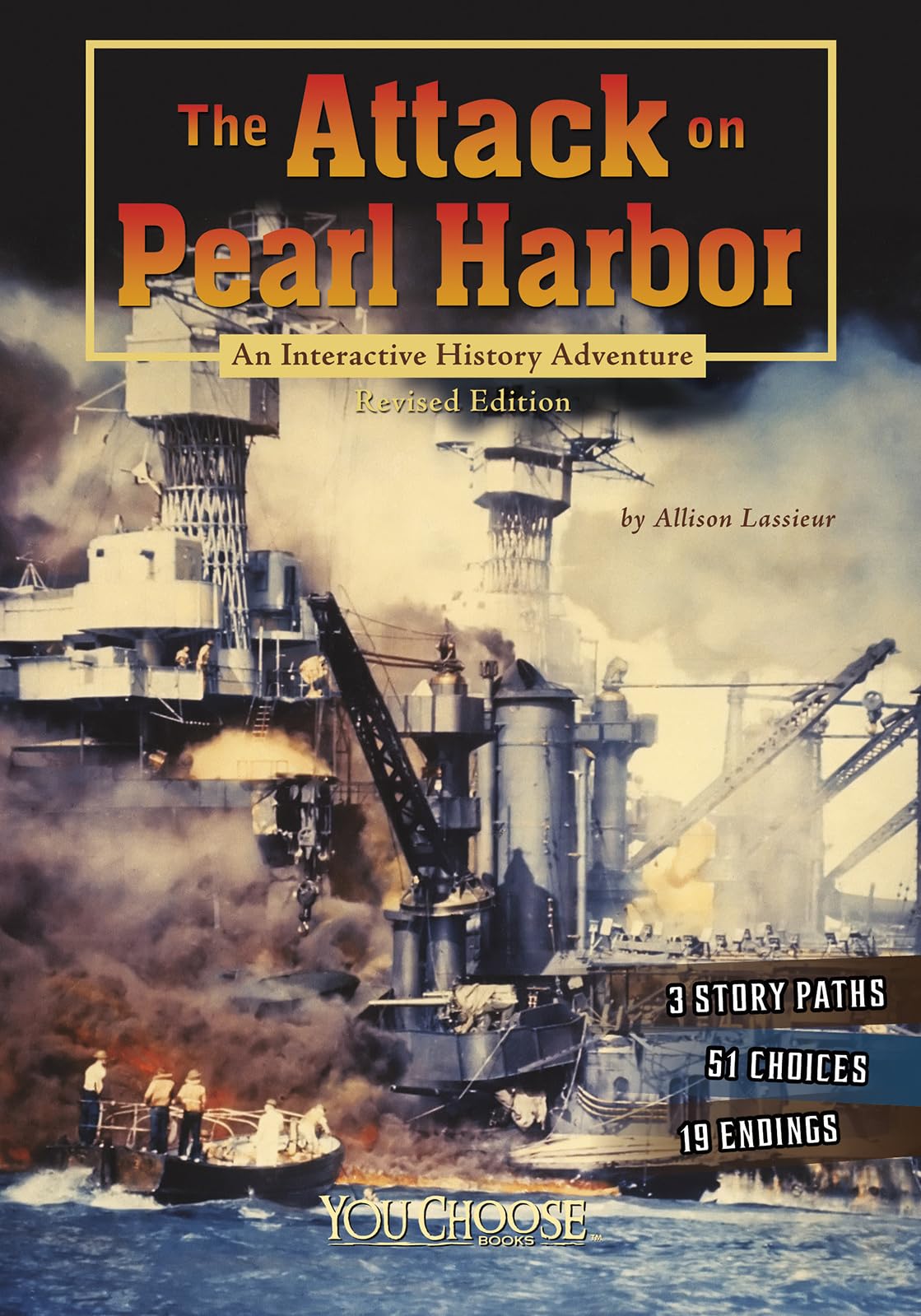 The Attack on Pearl Harbor: An Interactive History Adventure (You Choose: Histor