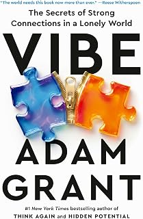 Vibe: The Secrets of Strong Connections in a Lonely World