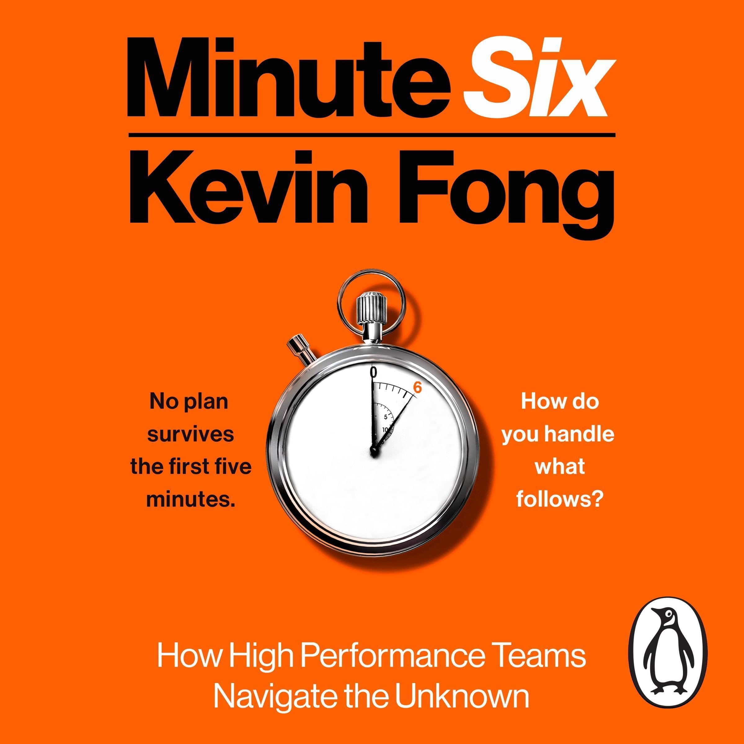 Minute Six: How High-Performance Teams Navigate the Unknown